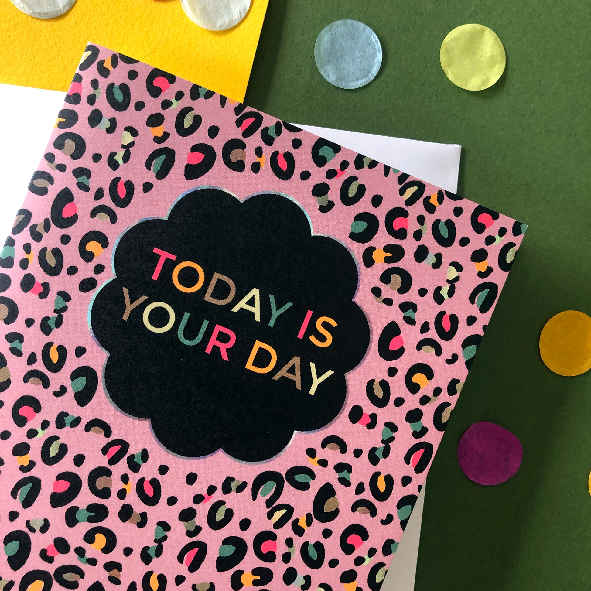 Image shows a greetings card with a pink leopard Print pattern and the words 'Today is your day '