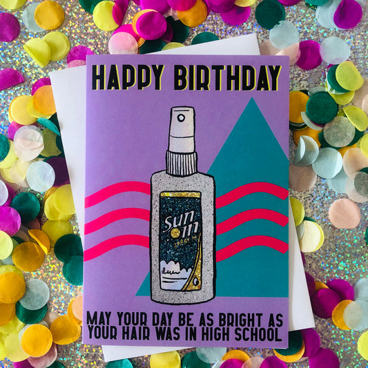 Lilac Birthday Card featuring an illustration of nineties cult beauty product sun in and the pun 'may your day be as bright as your hair was in high school.