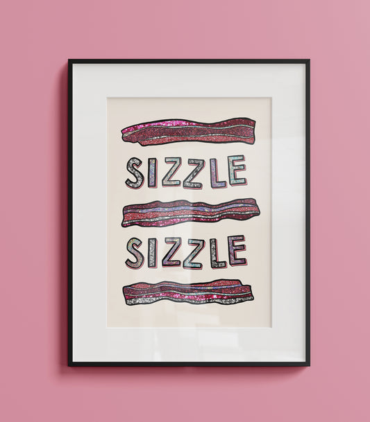 Sizzle Sizzle Art Print