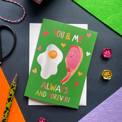 You + Me, Always & Forever (Egg & Bacon Edition) Card