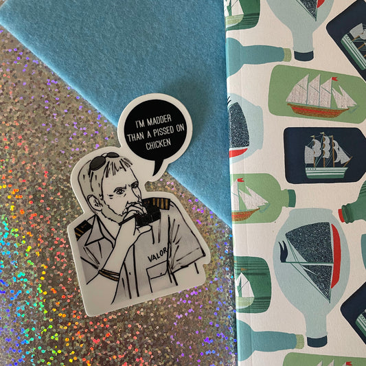 Image shows a vinyl sticker with an illustration of Below Deck Captain Lee and a speech bubble with the quote 'I'm madder than a pissed on chicken'