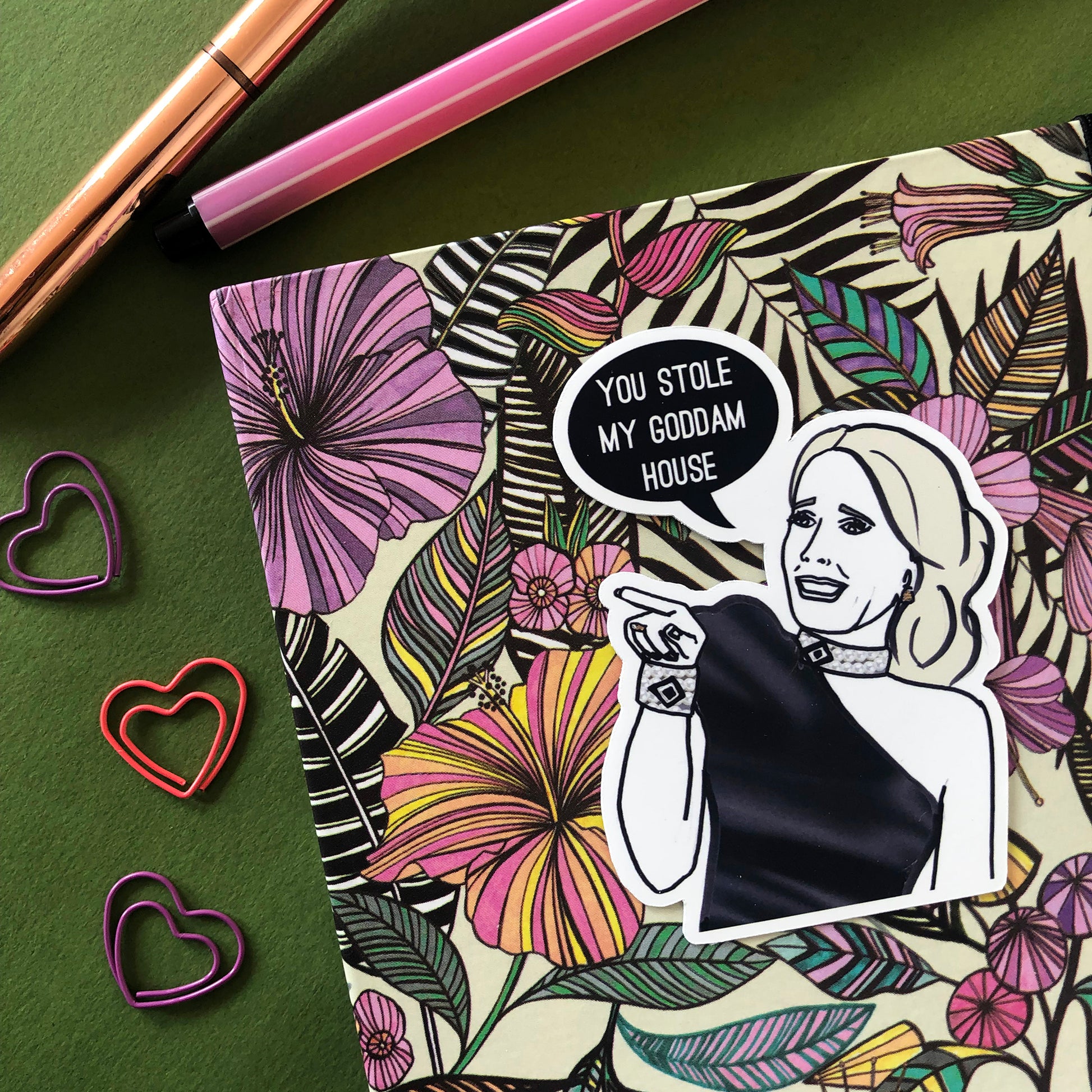 Image shows a single sticker from a fun set inspired by the OG real housewives of Beverly Hills and their most dramatic quotes