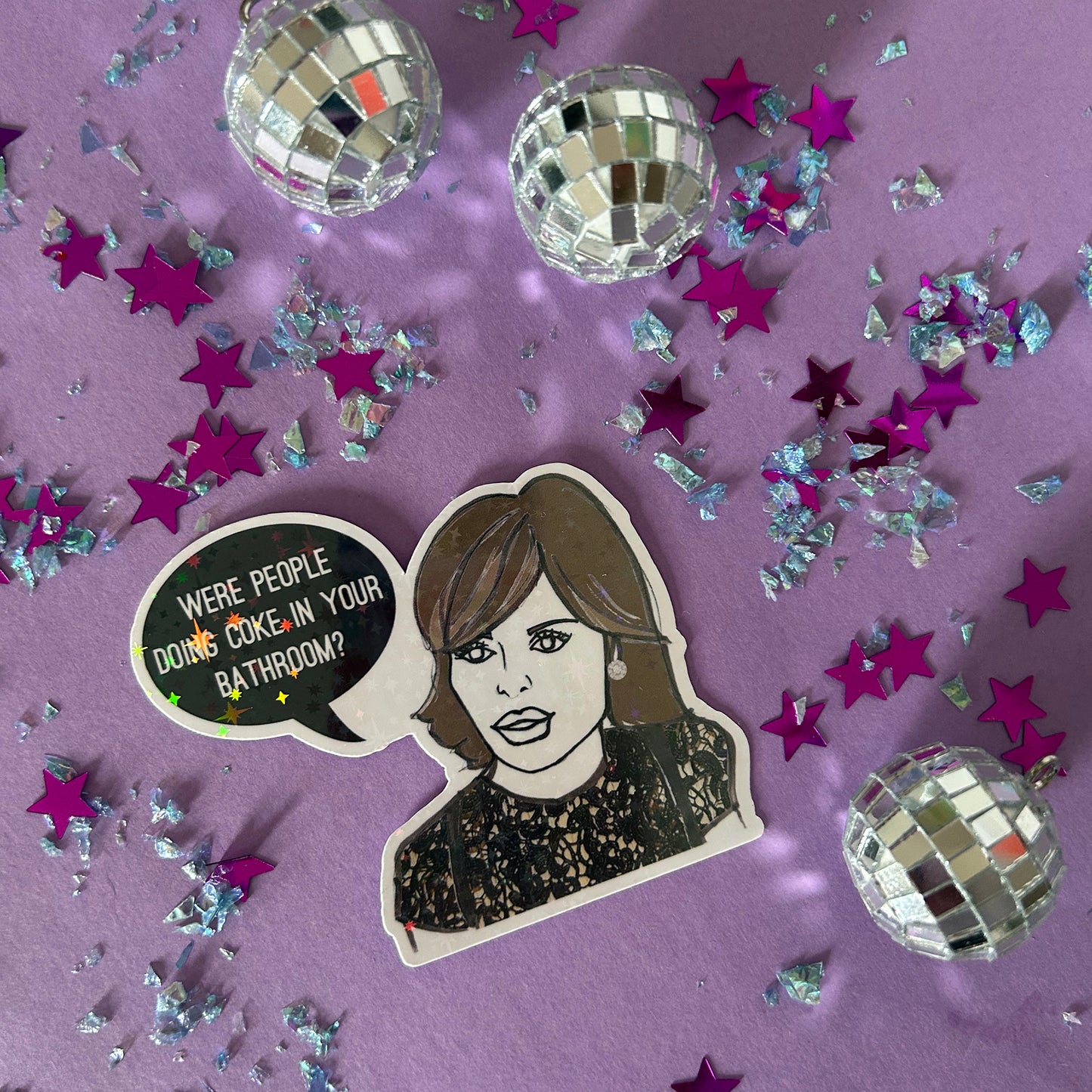Sticker of Lisa Rinna asking 'Were people doing coke in your bathroom?'   with disco balls on a purple background